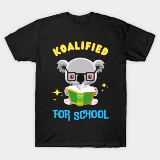 Cute Koala Koalified For School Kids Fun 1st Grade T-Shirt